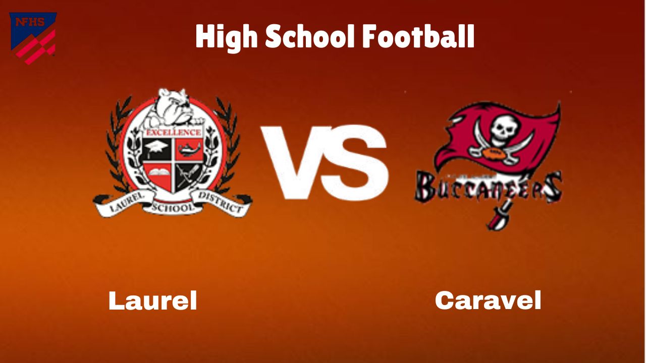 Laurel vs Caravel: Live Stream | High School Football Game | Preview, Odds & Prediction