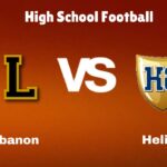 Lebanon Vs Helias: Live Stream | High School Football | Preview, Odds Game Prediction