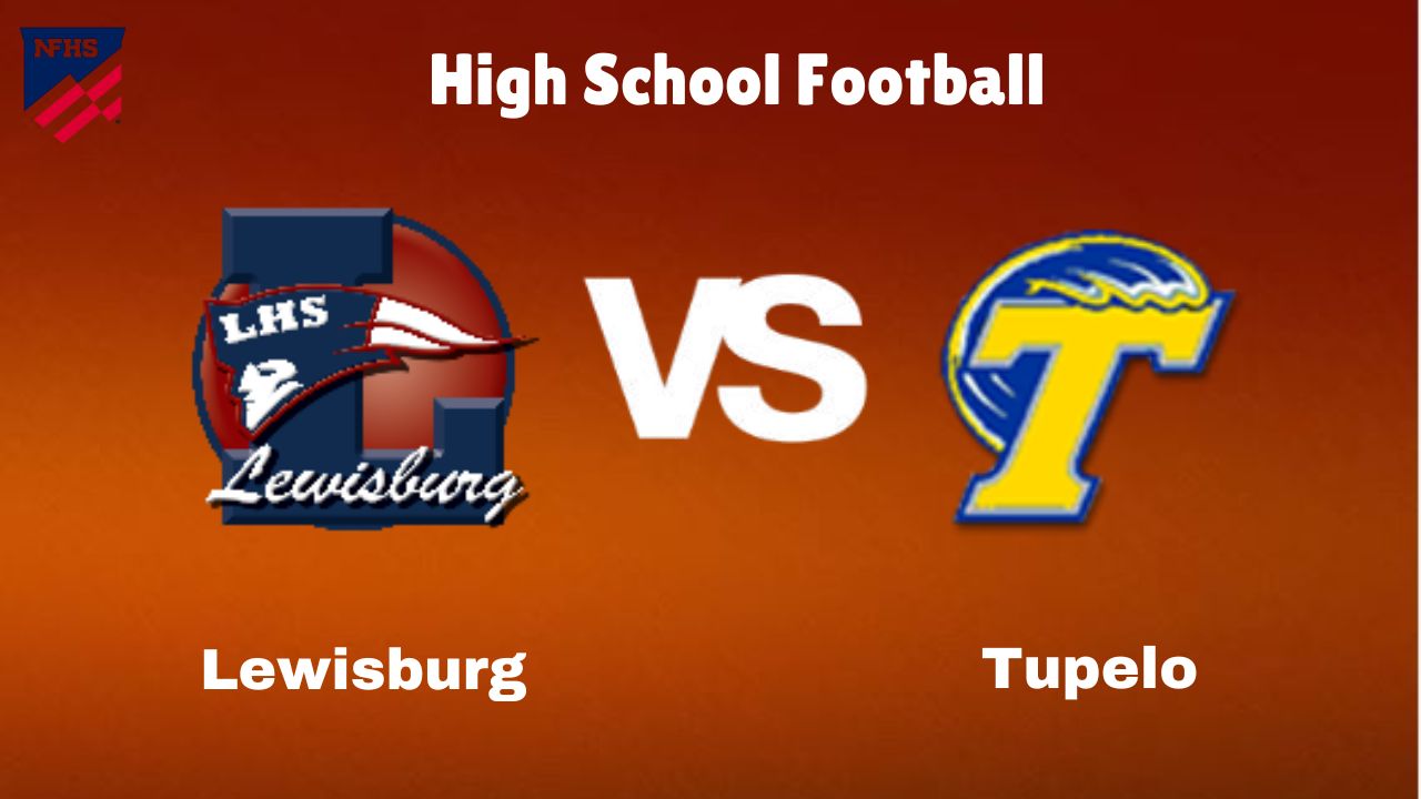 Lewisburg Vs Tupelo: Live Stream | High School Football | Preview, Odds Game Prediction