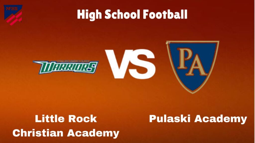 Little Rock Christian Academy vs Pulaski Academy: Live Stream | High School Football | How to Watch, TV, Preview, Odds & Game Predictions