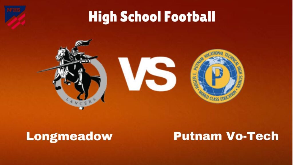 Longmeadow  Vs Putnam Vo-Tech: Live Stream | High School Football | Game Preview, Odds & Prediction