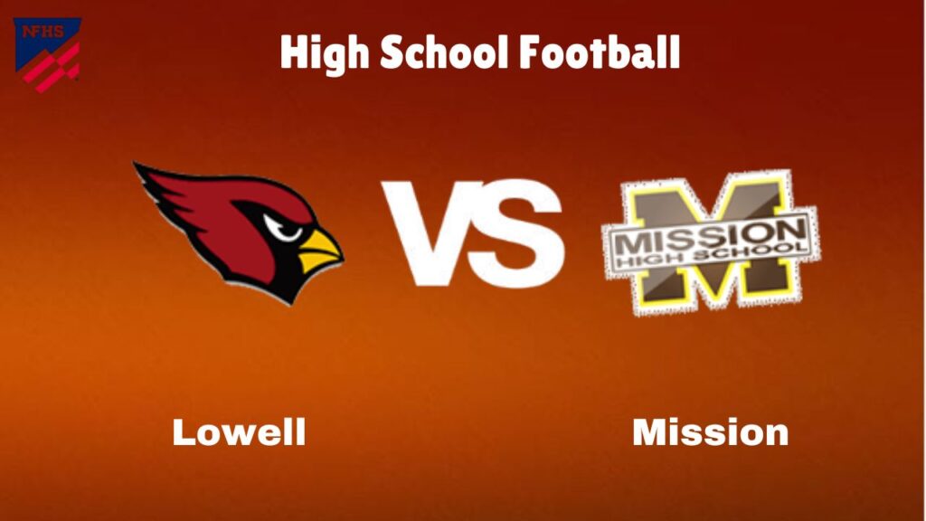 Lowell vs Mission: Live Stream | High School Football | How to Watch, TV, Preview, Odds & Game Predictions