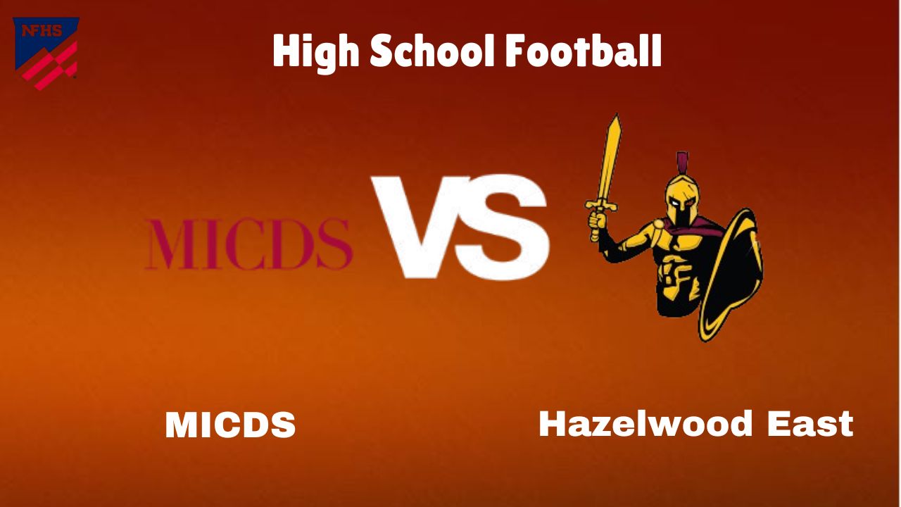 MICDS Vs Hazelwood East: Live Stream | High School Football | Preview, Odds Game Prediction