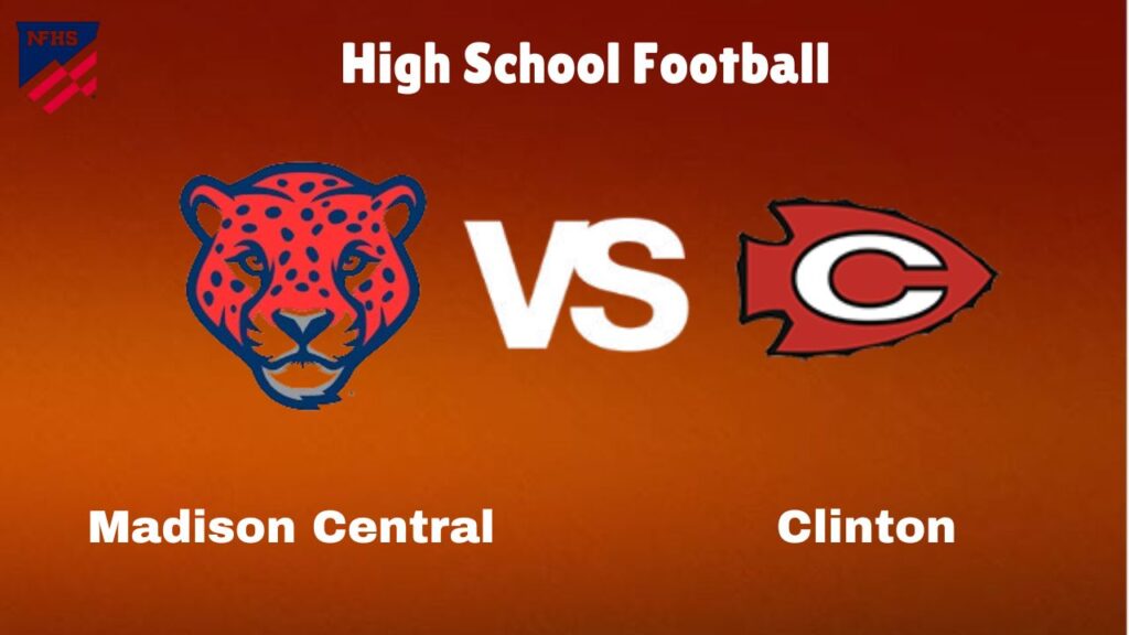 Madison Central vs Clinton: Live Stream | High School Football | How to Watch, TV, Preview, Odds & Game Predictions