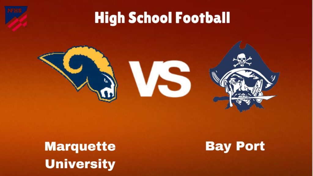 Marquette University vs. Bay Port: Live Stream | High School Football | How to Watch, TV, Preview, Odds & Game Predictions