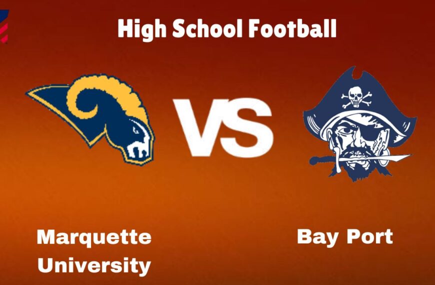 Marquette University vs. Bay Port: Live Stream | High School Football | How to Watch, TV, Preview, Odds & Game Predictions