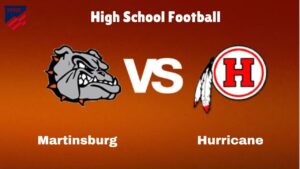 Martinsburg Vs Hurricane: Live Stream | High School Football | How to Watch, TV, Preview, Odds & Game Predictions