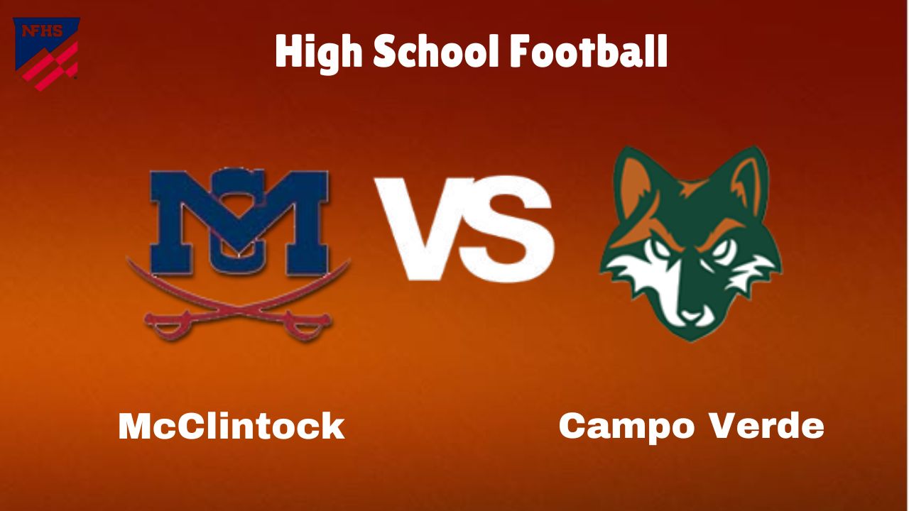 McClintock Vs Campo Verde: Live Stream | High School Football | Preview, Odds & Game Predictions