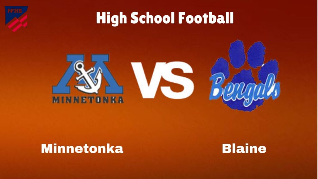 Minnetonka vs Blaine: Live Stream | High School Football | How to Watch, TV, Preview, Odds & Game Predictions