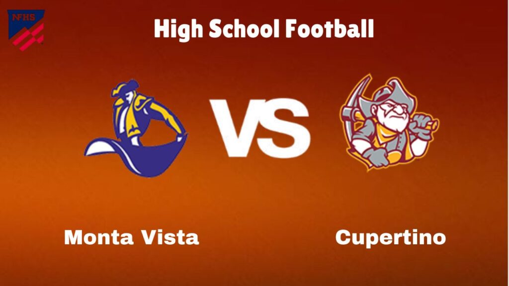 Monta Vista vs Cupertino: Live Stream | High School Football | How to Watch, TV, Preview, Odds & Game Predictions