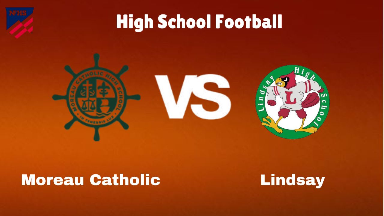 Moreau Catholic vs Lindsay: High School Football | start time, date, Game Preview, Odds & Prediction, December 13