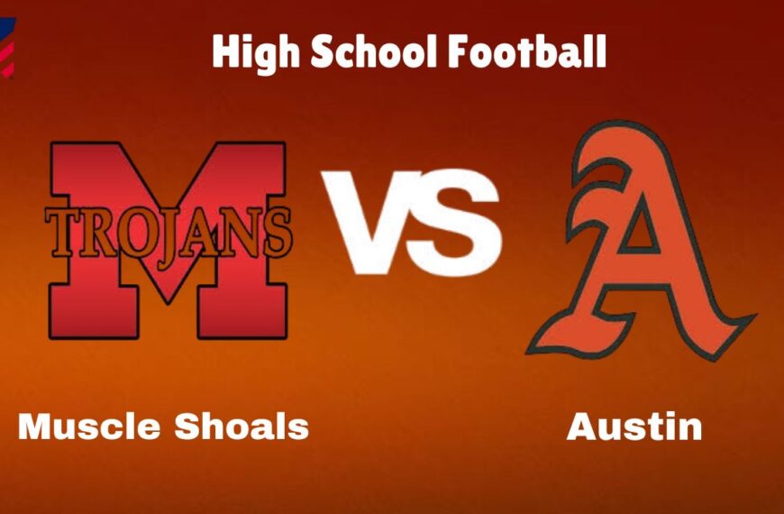 Muscle Shoals vs. Austin: Live Stream | High School Football | How to Watch, TV, Preview, Odds, Predictions