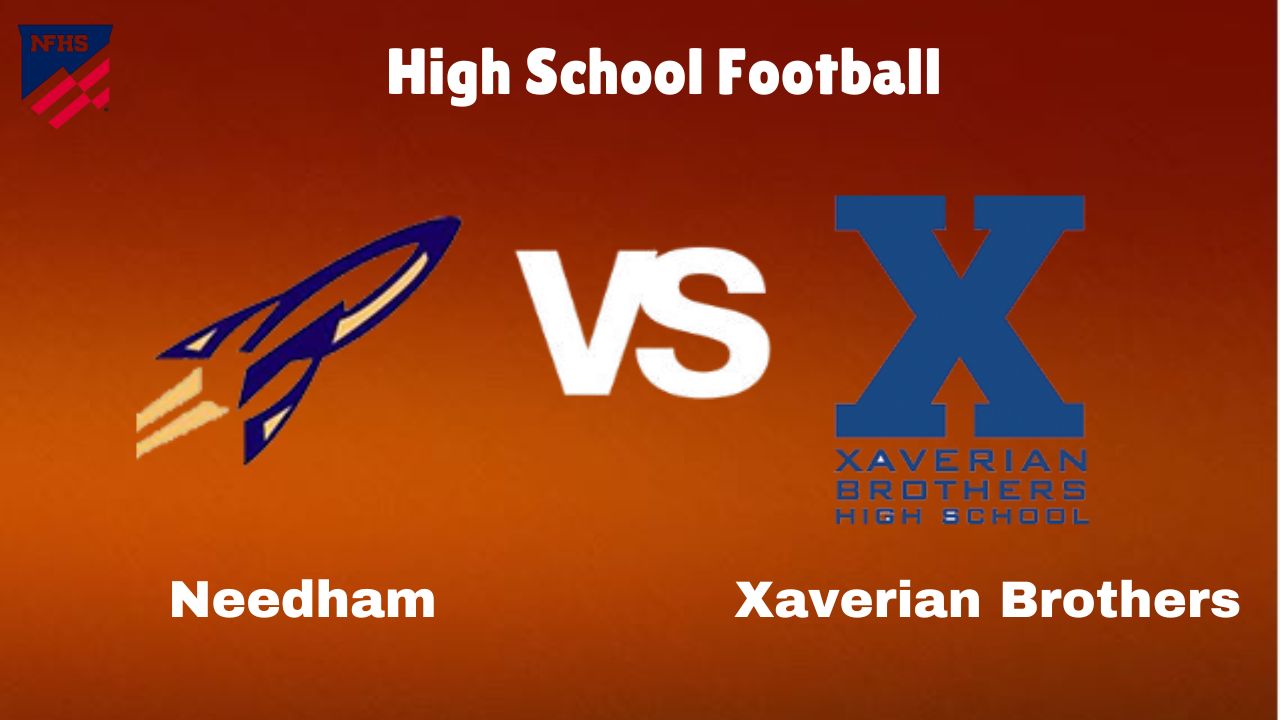 Needham vs Xaverian Brothers: High School Football | start time, Game Preview, Odds & Prediction