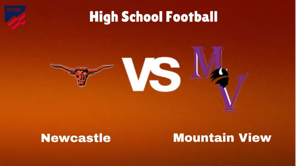 Newcastle Vs Mountain View: Live Stream | High School Football | How to Watch, TV, Preview, Odds & Game Predictions