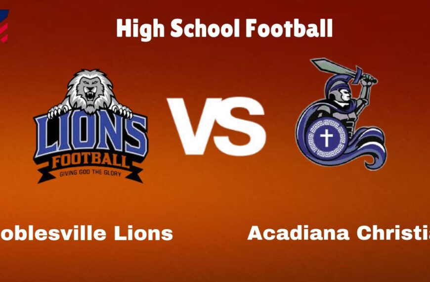 Noblesville Lions vs Acadiana Christian: High School Football | start time, Game Preview, Odds & Prediction