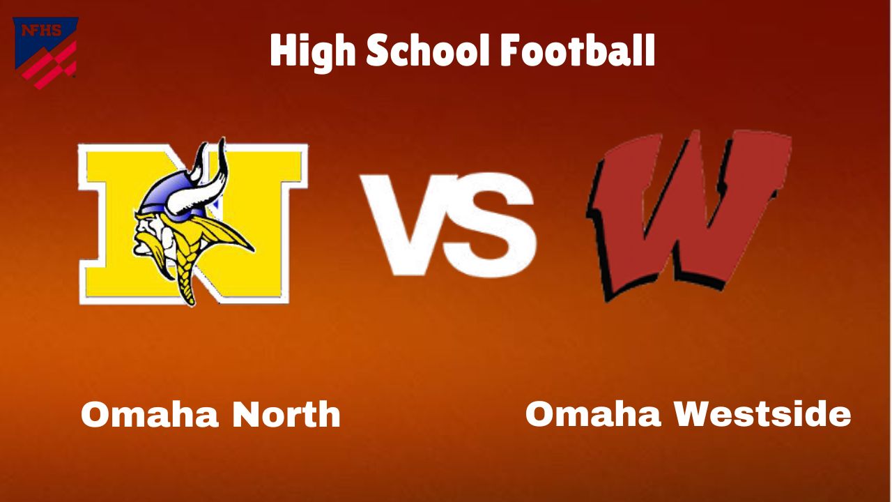 Omaha North Vs Omaha Westside: Live Stream | High School Football | Game Preview, Odds & Prediction