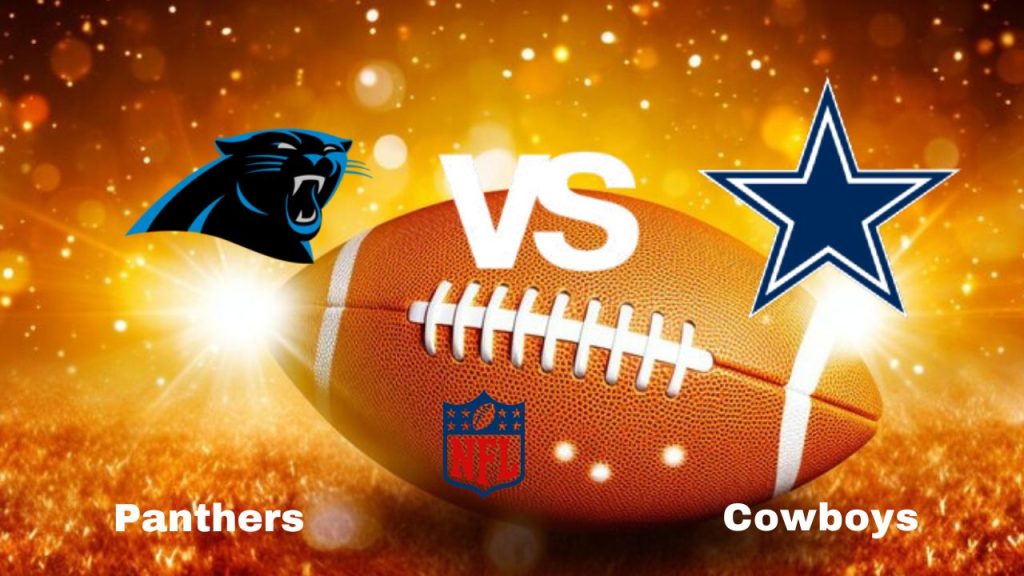 Panthers vs. Cowboys: NFL | start time, Game Preview, Odds & Prediction