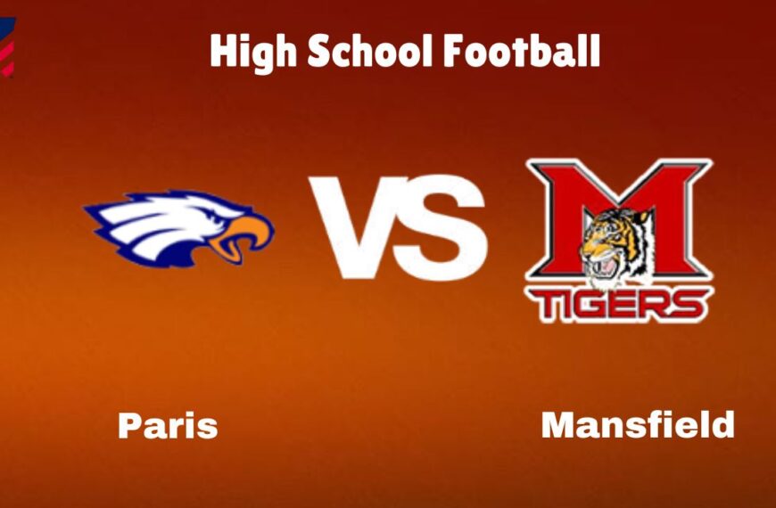 Paris Vs Mansfield: Live Stream | High School Football | How to Watch, TV, Preview, Odds & Game Predictions