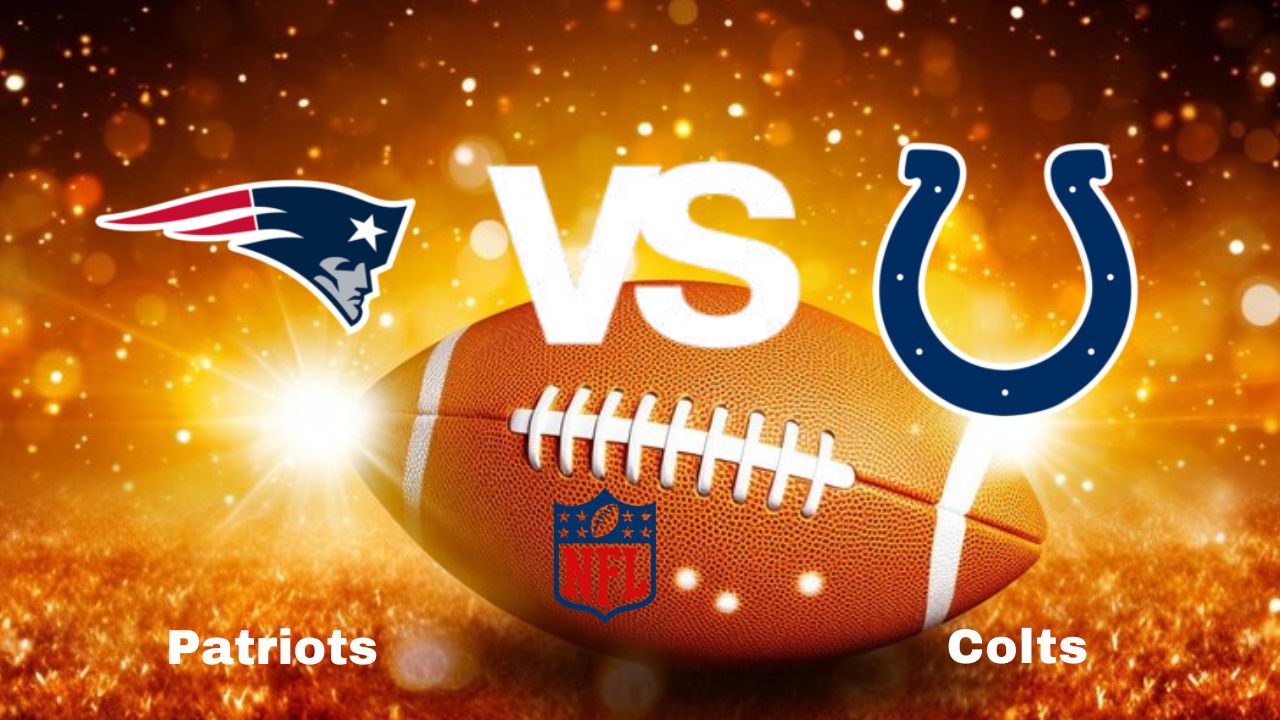 Patriots vs Colts: NFL | start time, date, Game Preview, Odds & Predictions