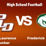 Paul Laurence Dunbar vs Frederick Douglass: Live Stream | High School Football | How to Watch, TV, Preview, Odds & Game Predictions