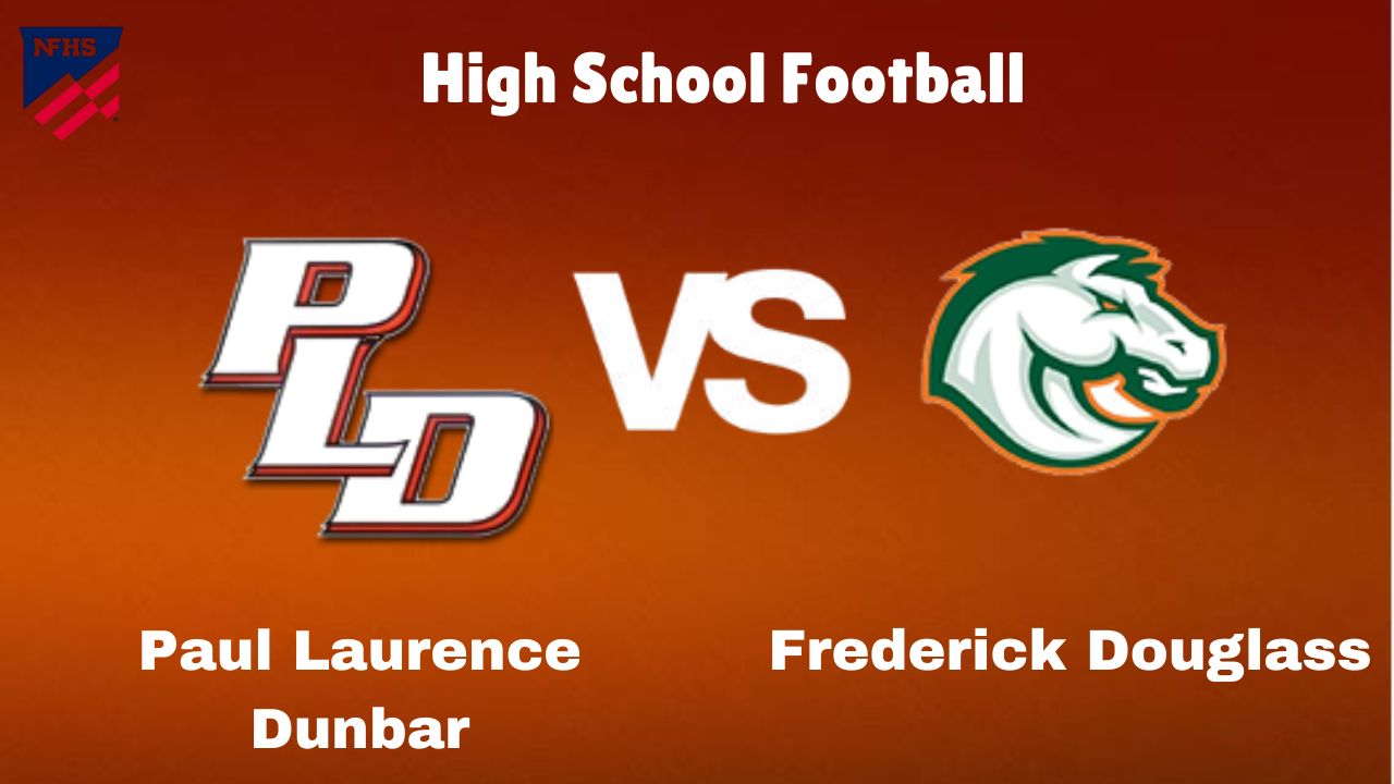 Paul Laurence Dunbar vs Frederick Douglass: Live Stream | High School Football | How to Watch, TV, Preview, Odds & Game Predictions