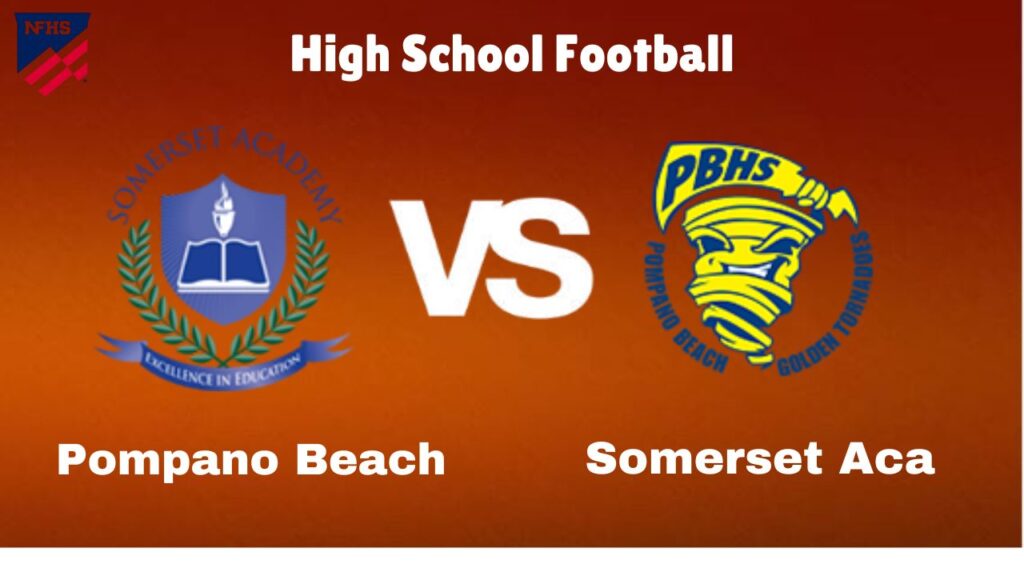 Pompano Beach vs. Somerset Aca: live High School Football Preview, How to Watch, TV, Odds & Prediction – October 10, 2024