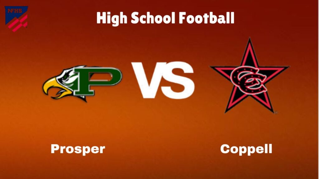 Prosper Vs Coppell: Live Stream | High School Football | Preview, Odds & Game Predictions