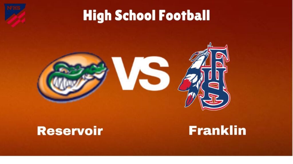 Reservoir vs. Franklin: live High School Football Preview, How to Watch, TV, Odds & Prediction – October 10, 2024