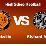 Rockville vs. Richard Mntgry.: live High School Football Preview, How to Watch, TV, Odds & Prediction – October 10, 2024