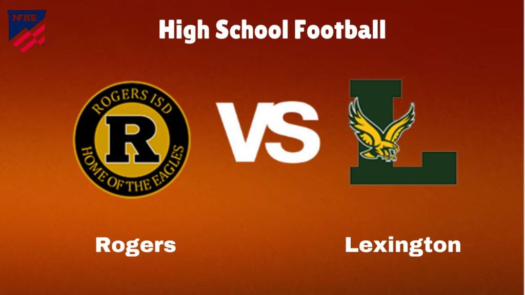 Rogers Vs Lexington: Live Stream | High School Football | How to Watch, TV, Preview, Odds & Game Predictions