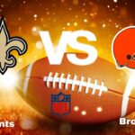 Saints vs Browns: Live Stream | NFL | Game Preview, Odds & Predictions