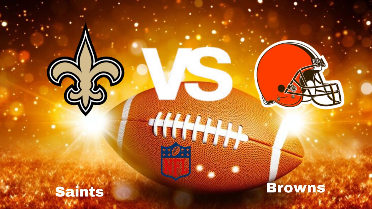 Saints vs Browns: Live Stream | NFL | Game Preview, Odds & Predictions