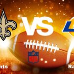 Saints vs Rams: NFL | start time, date, Game Preview, Odds & Predictions