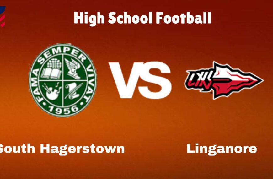 South Hagerstown vs Linganore Live Stream High School Football How to Watch, TV, Preview, Odds & Game Predictions