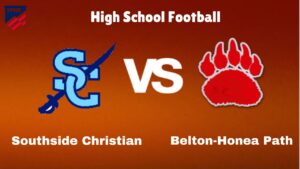 Southside Christian Vs Belton-Honea Path: Live Stream | High School Football | Preview, Odds & Game Prediction