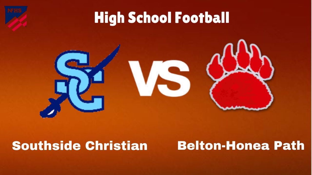 Southside Christian Vs Belton-Honea Path: Live Stream | High School Football | Preview, Odds & Game Prediction