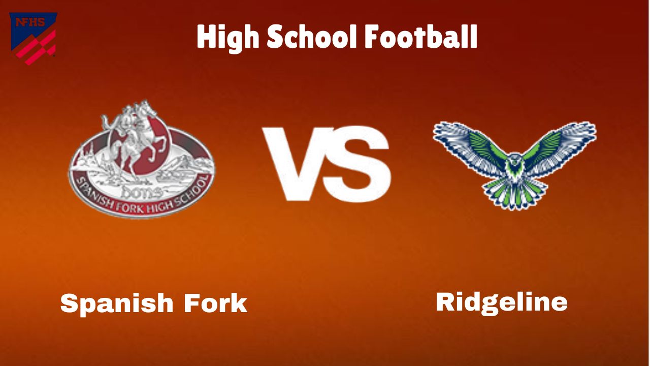 Spanish Fork vs Ridgeline: Live Stream | High School Football | Game Preview, Odds & Prediction