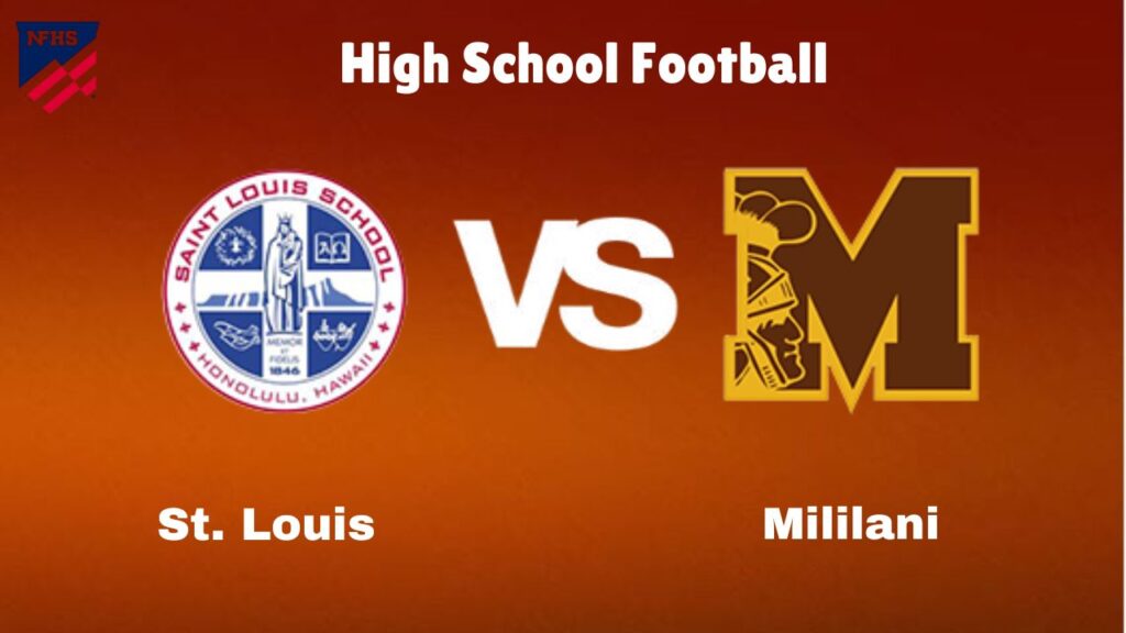 St. Louis vs Mililani: Live Stream | High School Football Game | Preview, Odds & Prediction