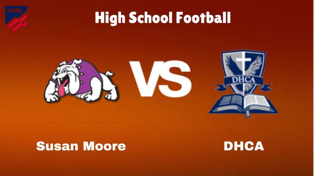 Susan Moore Vs DHCA: Live Stream | High School Football | How to Watch, TV, Preview, Odds & Game Predictions