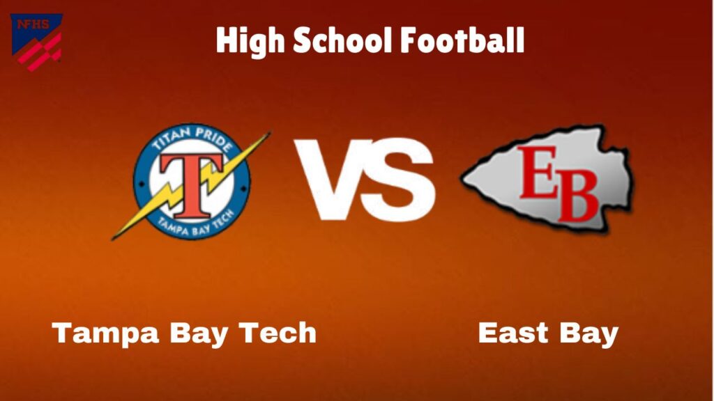 Tampa Bay Tech vs East Bay: Live Stream | High School Football | How to Watch, TV, Preview, Odds & Game Predictions