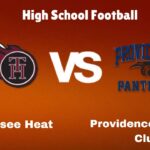 Tennessee Heat vs Providence Athletic Club: Live Stream | High School Football | Game Preview, Odds & Prediction