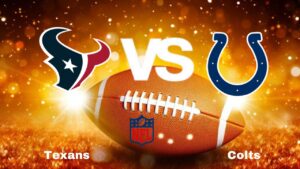 Texans vs Colts: Live Stream | NFL | How to Watch, TV, Preview, Odds, Predictions