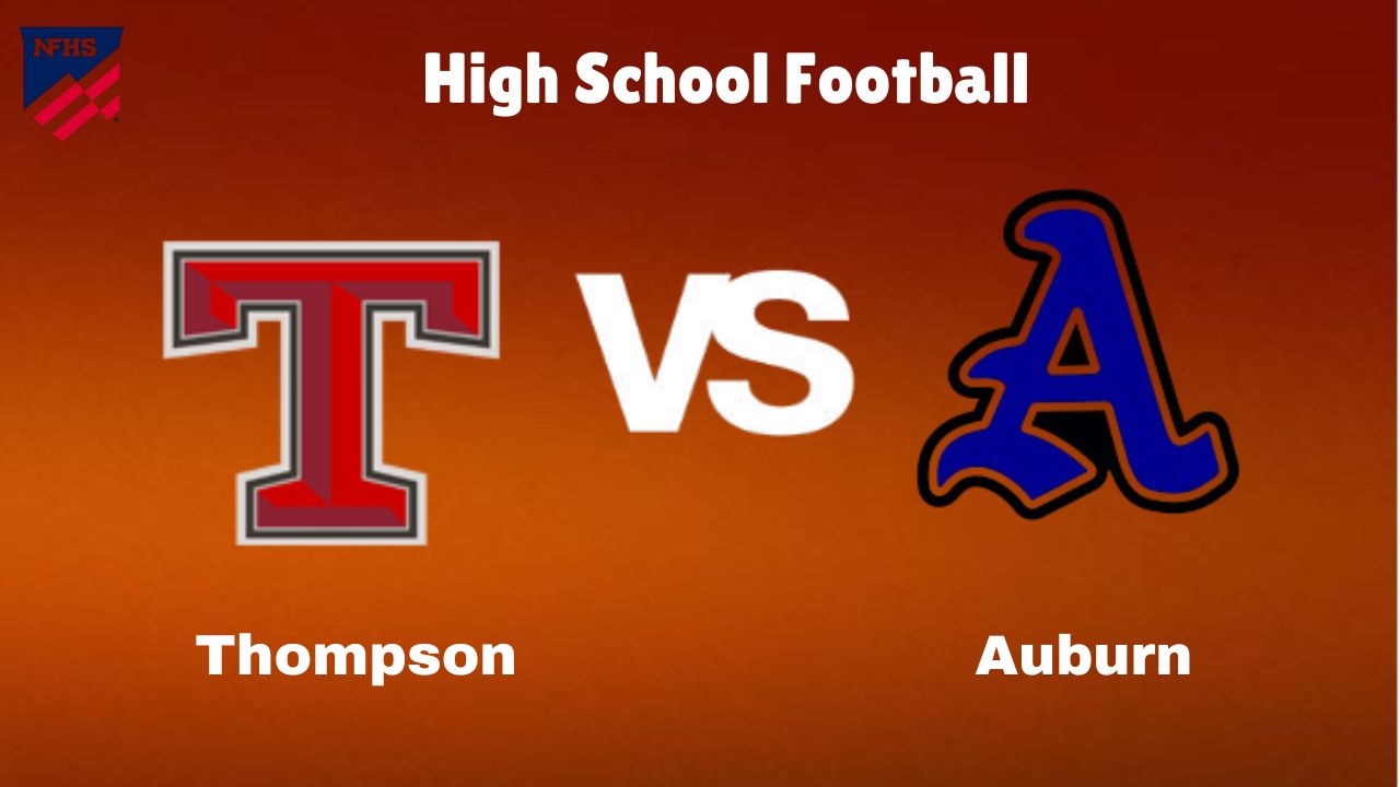 Thompson Vs Auburn: Live Stream | High School Football | Preview, Odds & Game Predictions