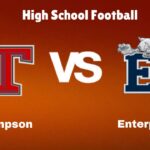 Thompson vs Enterprise: High School Football | start time, Game Preview, Odds & Prediction