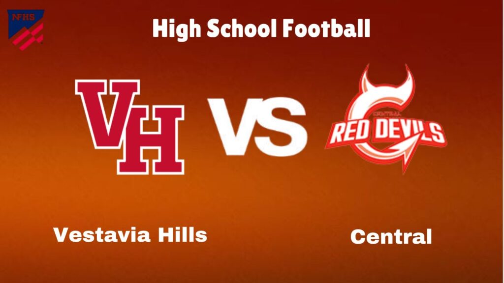 Vestavia Hills vs Central: Live Stream | High School Football | How to Watch, TV, Preview, Odds & Game Predictions