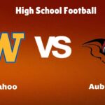 Wahoo Vs Auburn: Live Stream | High School Football | Game Preview, Odds & Prediction