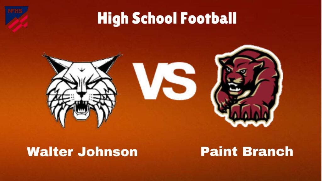 Walter Johnson Vs Paint Branch: Live Stream | High School Football | Preview, Odds Game Prediction