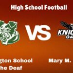 Washington School for the Deaf Vs Mary M. Knight: Live Stream | High School Football | How to Watch, TV, Preview, Odds & Game Predictions