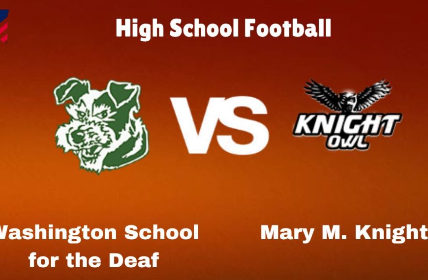 Washington School for the Deaf Vs Mary M. Knight: Live Stream | High School Football | How to Watch, TV, Preview, Odds & Game Predictions