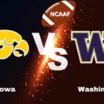 Washington vs Iowa: live NCAAF Preview, How to Watch, TV, Odds & Prediction – October 12, 2024